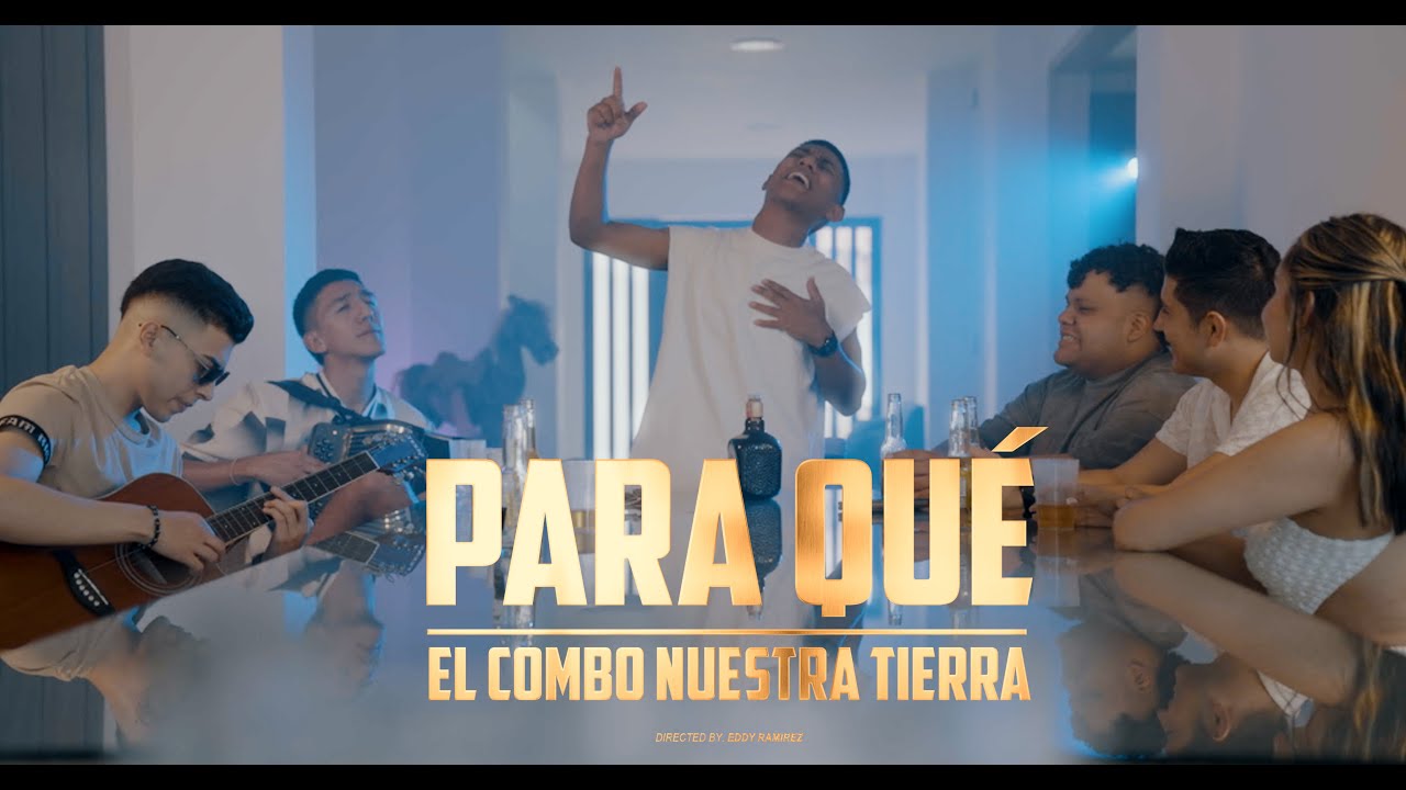 PARA QUÉ - El Combo Nuestra Tierra (Video Oficial)