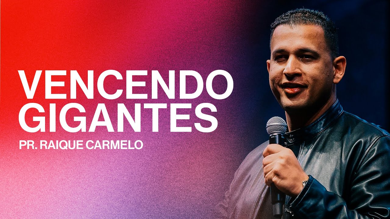 VENCENDO GIGANTES | RAIQUE CARMELO | GET CHURCH FLORIPA