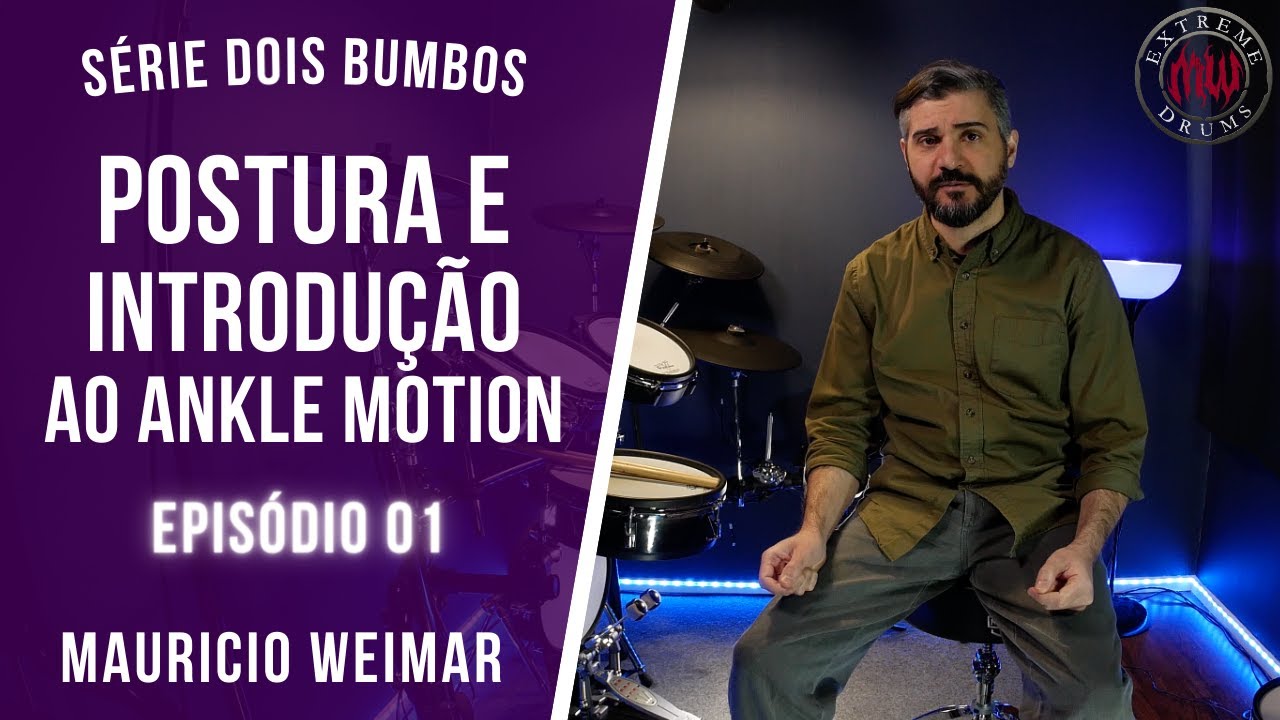 SÉRIE DOIS BUMBOS: 01 - POSTURA & INTRODUÇÃO AO 