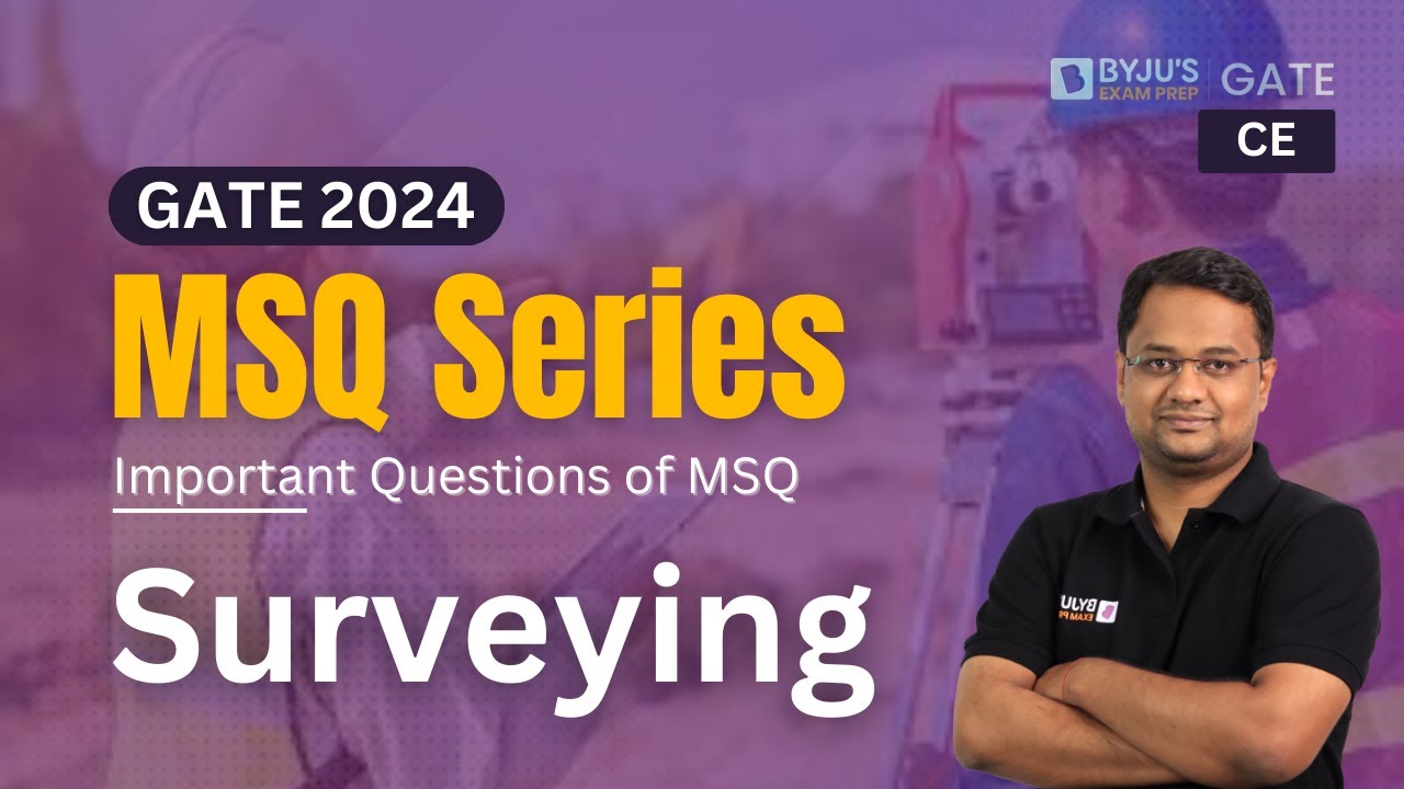 GATE 2024 | Civil Engineering | Surveying MSQ Questions | BYJU'S GATE