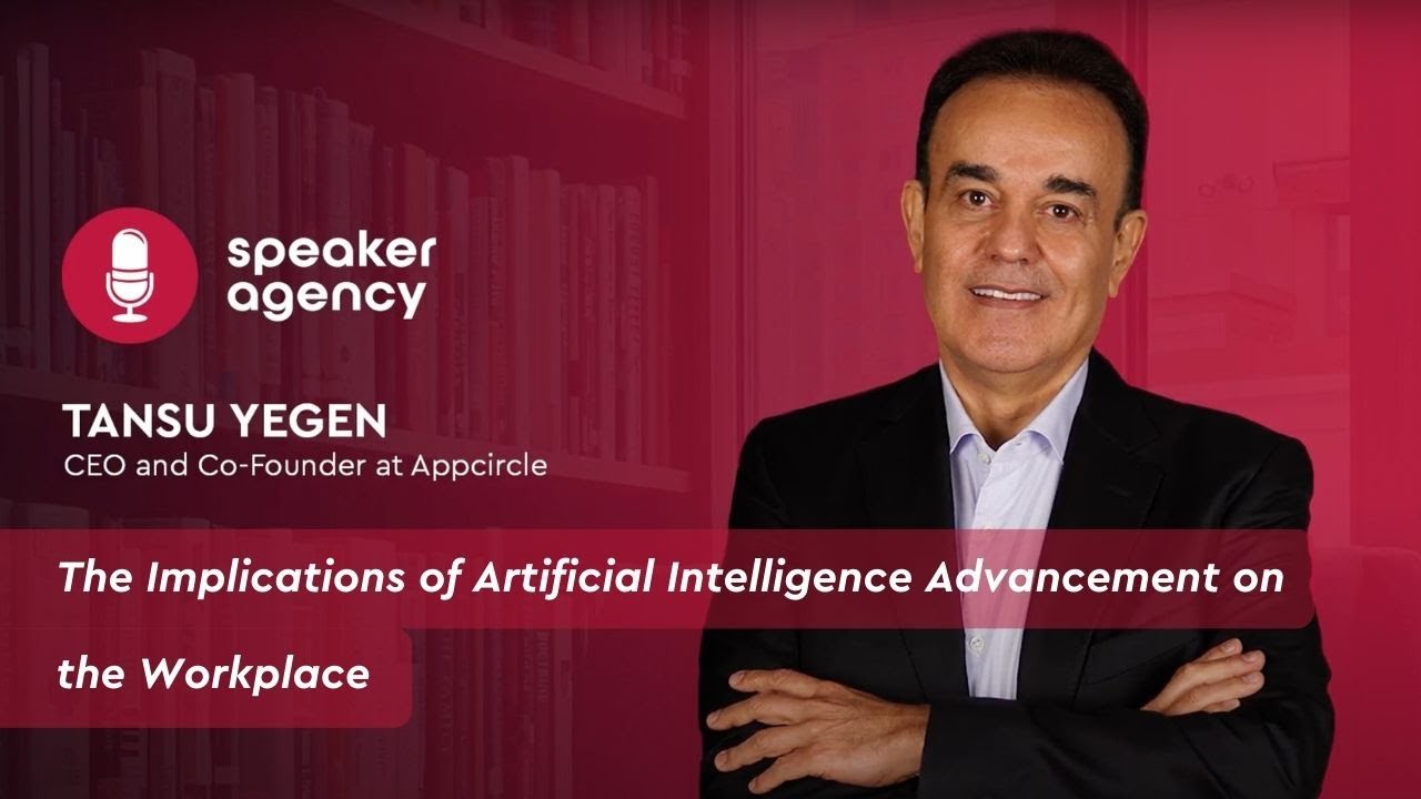 The Implications of Artificial Intelligence Advancement on the Workplace | Tansu Yegen