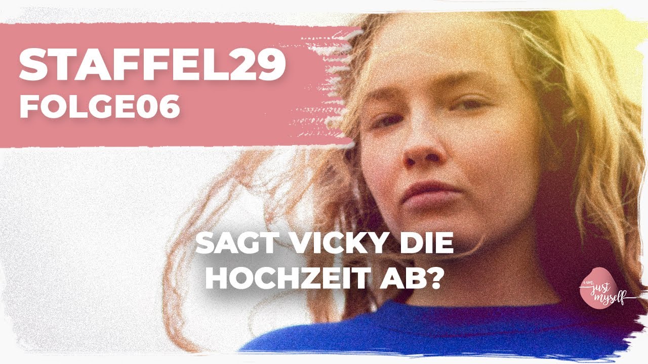Platzt die Hochzeit von Vicky | S29F06 | iam.justmyself - die Serie