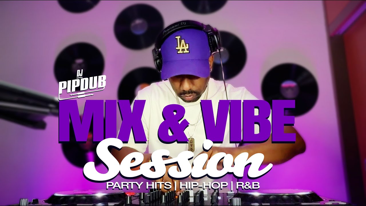 DJ PIPDUB | MIX & VIBE SESSION 