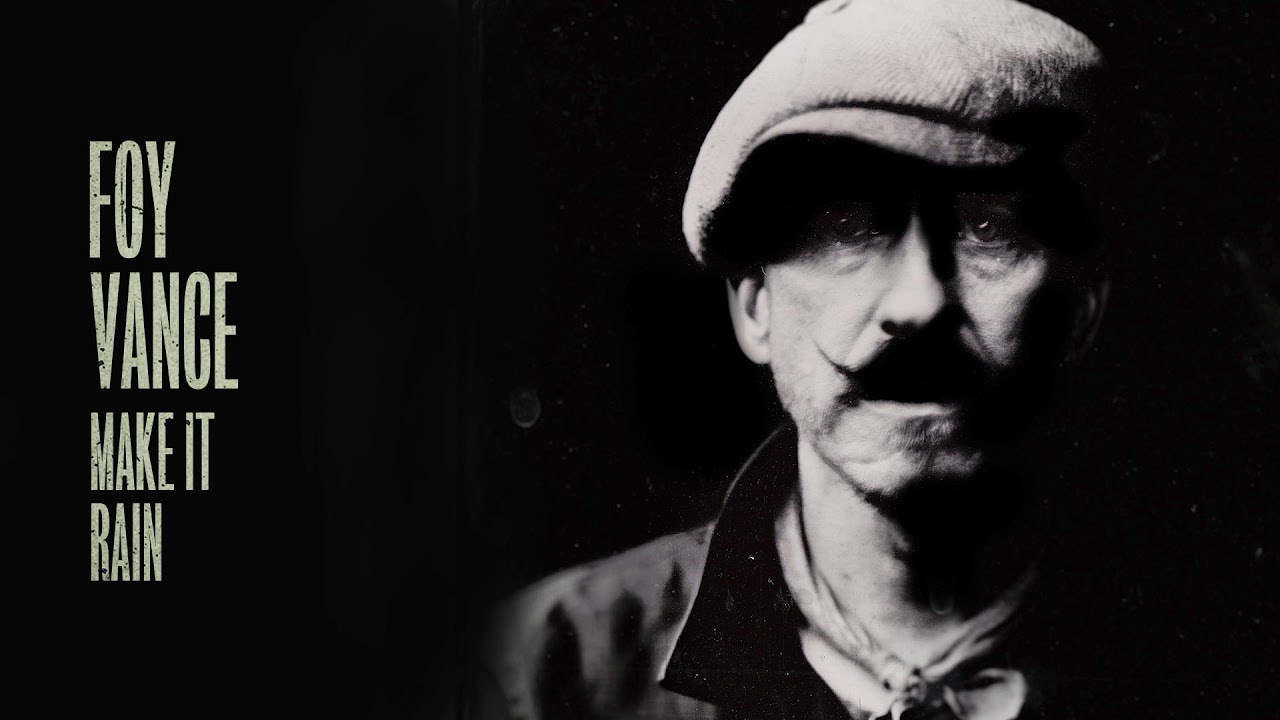 Foy Vance - Make It Rain [Official Audio]