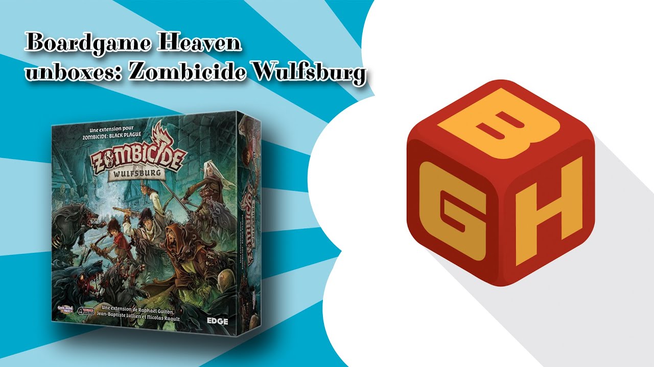 Board Game Heaven Unboxing 11: Zombicide Wulfsburg (CMON)