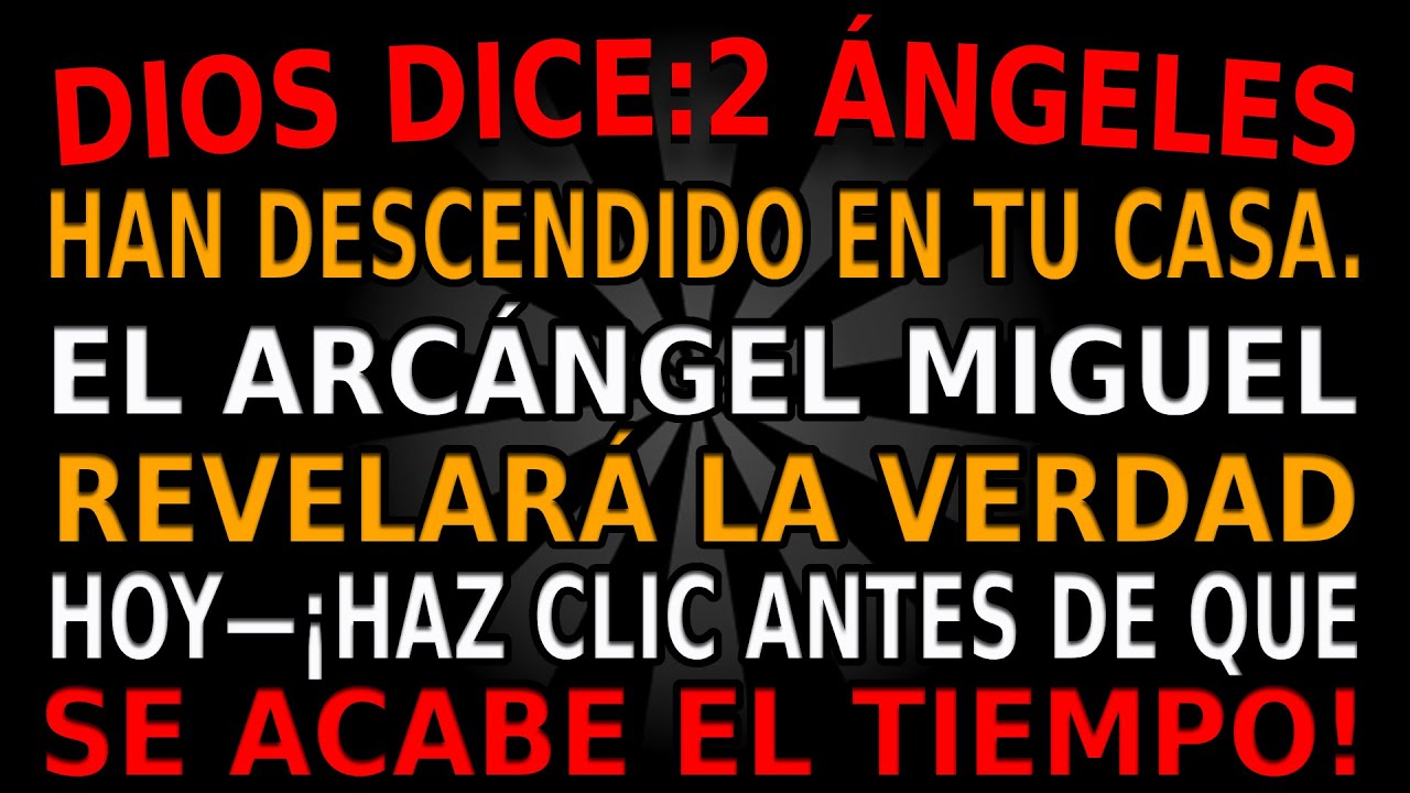 🌌 DIOS DICE: ¡2 ÁNGELES HAN DESCENDIDO EN TU CASA! ¡EL ARCÁNGEL MIGUEL REVELARÁ LA VERDAD HOY!