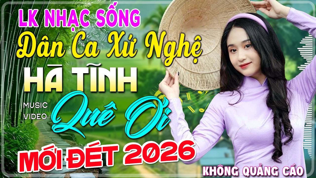 LK Nhạc Dân Ca Xứ Nghệ Phối Mới Đét CỰC ÊM TAI✨Ablum Nhạc Sống Thôn Quê Remix GÂY SỐT CỘNG ĐỒNG MẠNG