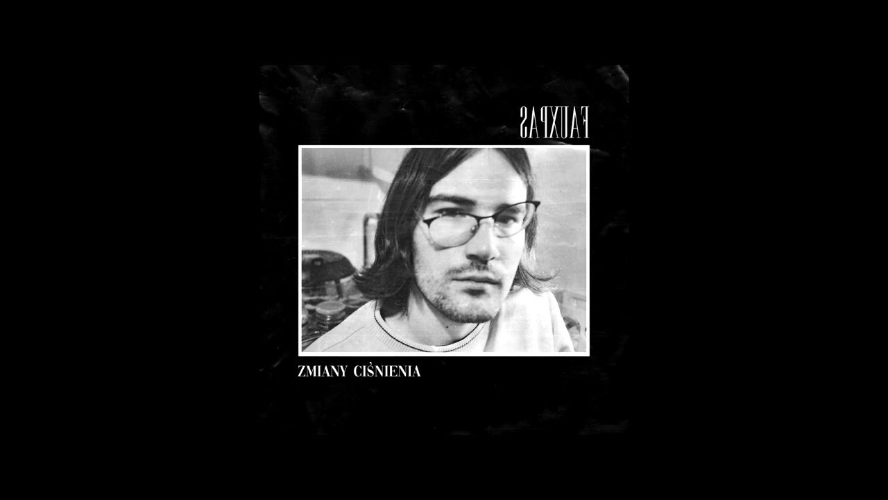 fauxpas - zmiany ciśnienia (prod. Homage)