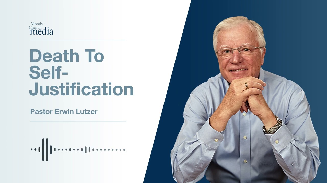 Death To Self Justification | Brokenness #4 | Pastor Lutzer