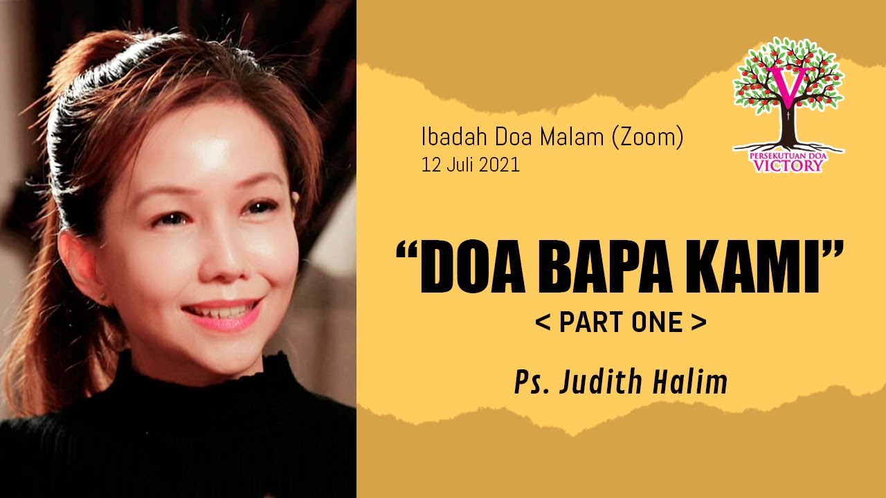 Part 1: DOA BAPA KAMI - Ps. Judith Halim - Ibadah Doa Malam 12 Jul 2021
