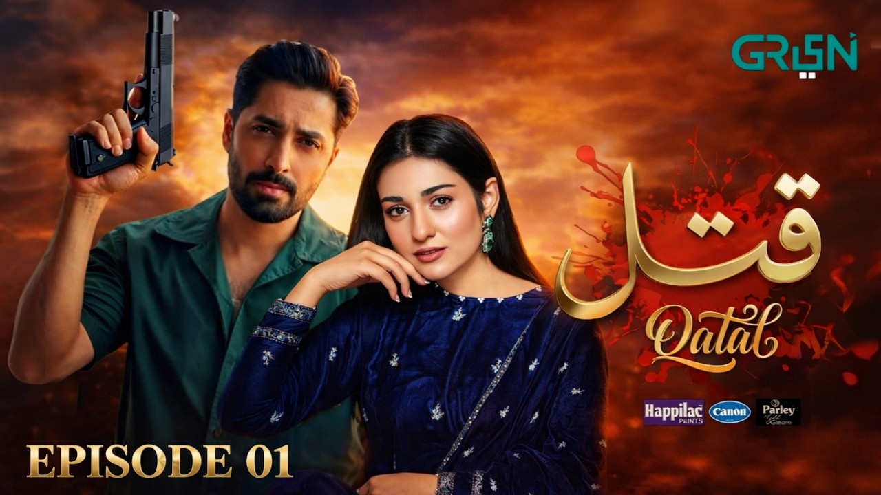 Qatal Episode 01 (Subtitles) 1 April 2026 - Danish Taimoor - Sarah Khan | Green TV