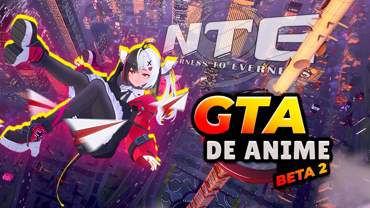 🔴 GTA de Anime?? ✨ | Beta 2 de NTE: Neverness to Everness