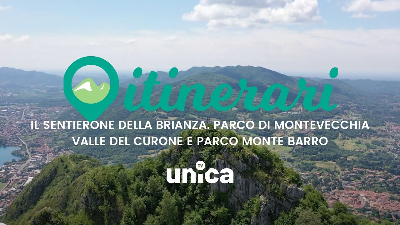 ITINERARI: IL SENTIERONE DELLA BRIANZA. PARCO DI MONTEVECCHIA VALLE DEL CURONE E PARCO MONTE BARRO
