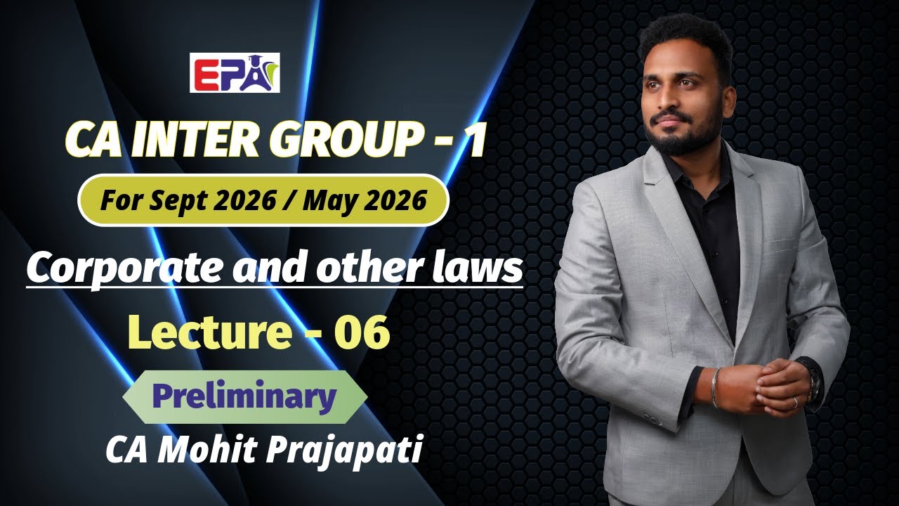 Lec 6 Part 1 | CA INTER LAW | for Sep 26 / May 26 | by CA Mohit Sir #lawpati