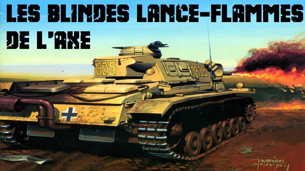Aux armes ! #4 Les blindés lance flammes (Axe)