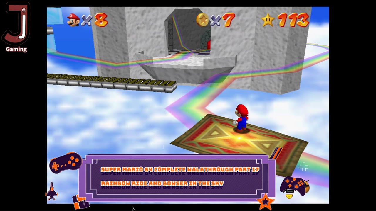 Super mario 64 Complete walkthrough part 17 Course 15 Rainbow ride and Bowser in the sky