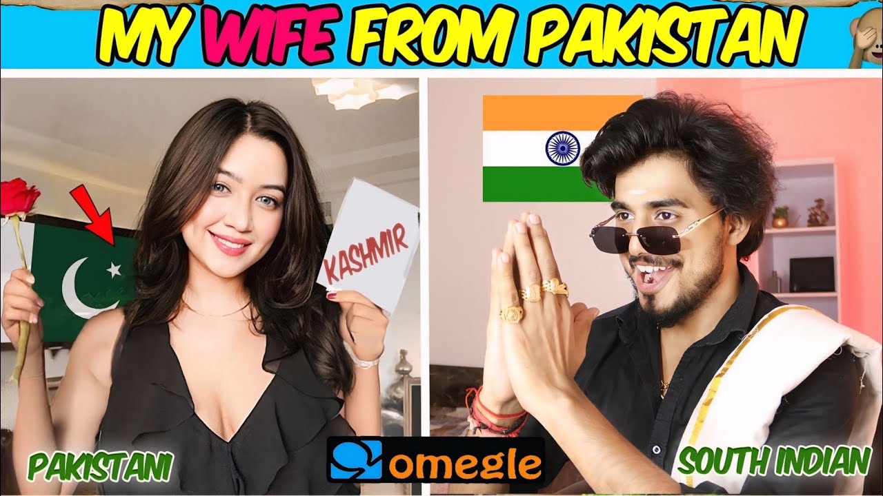 OMEGLE  - My Wife From Pakistan - But I'm South Indian | Found Love on Omegle | Omegle India