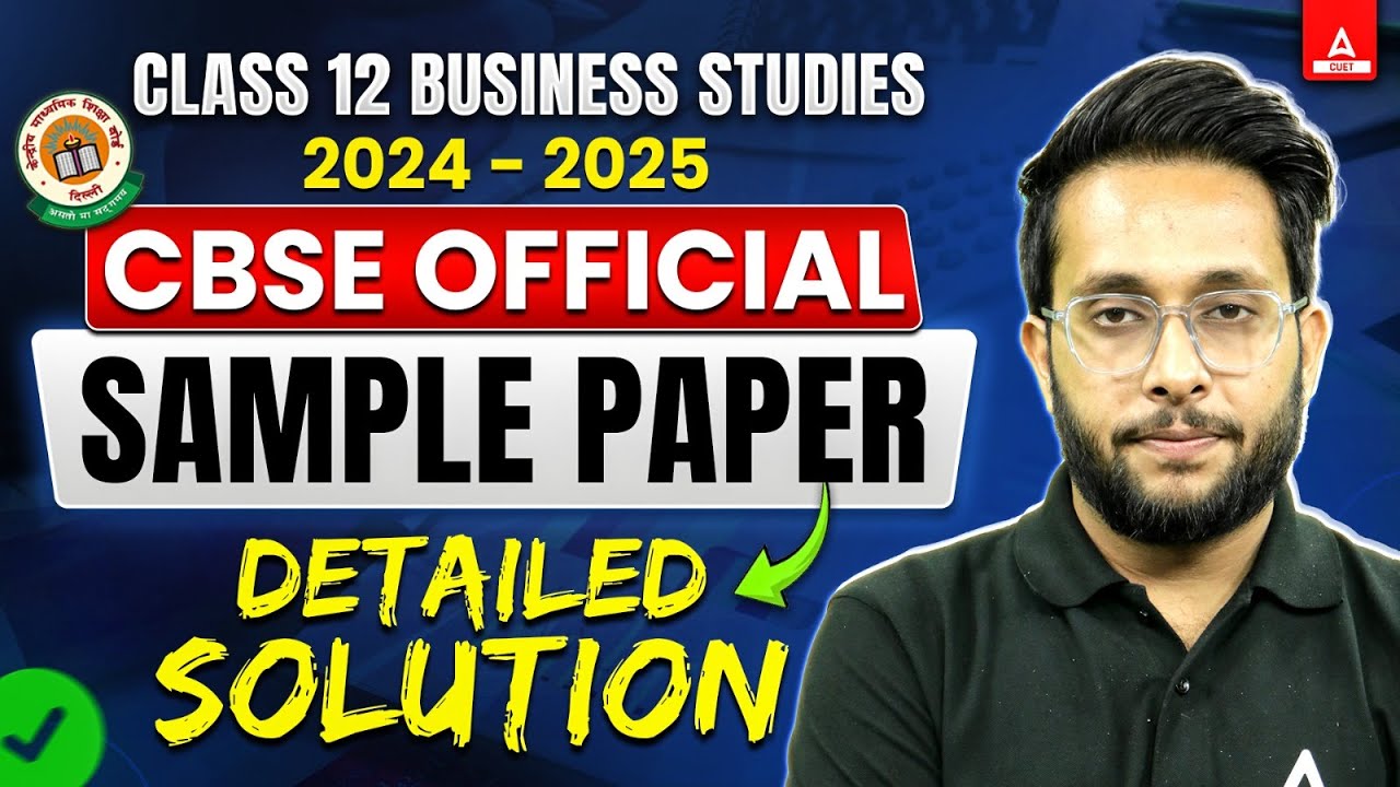 CBSE Class 12 Business Studies Sample Paper 2024-25 with Detailed Solutions
