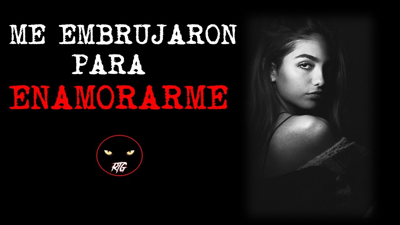 ME EMBRUJARÓN PAR ENAMORARME | Relatos de Brujería | Relatos y Leyendas de Terror