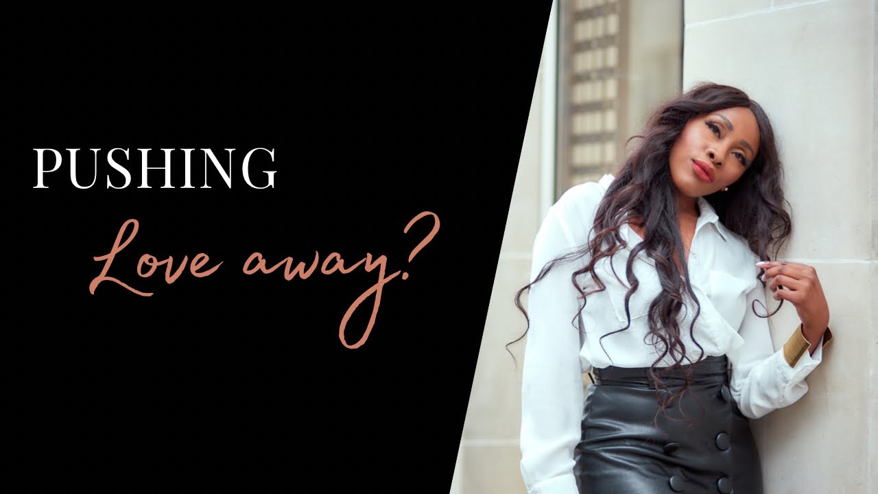 I LIKE HIM BUT I KEEP PUSHING HIM AWAY- ARE YOU SELF-SABOTAGING YOUR RELATIONSHIP