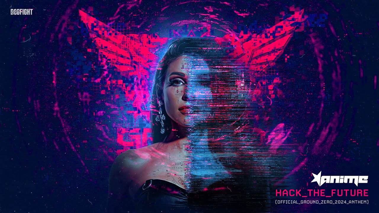 AniMe - Hack The Future (Official Ground Zero 2024 Anthem) / Music Video