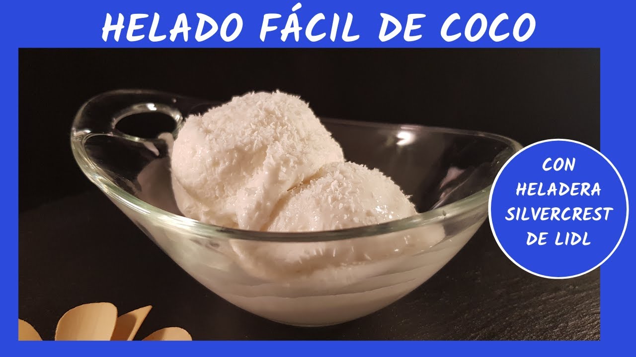 🥥 Helado de COCO con heladera LIDL Silvercrest.  🥥 ¡Solo para los amantes del coco!