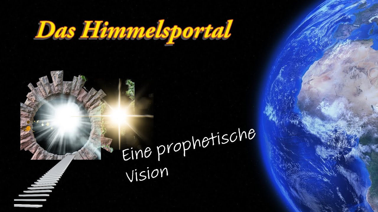 Das Himmelsportal  - Eine prophetische Vision für Berlin und Deutschland 