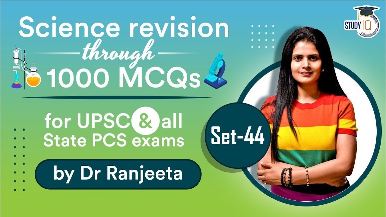 1000 Most Important NCERT SCIENCE questions for UPSC and all State PCS exams - Set 44 by Dr Ranjeeta