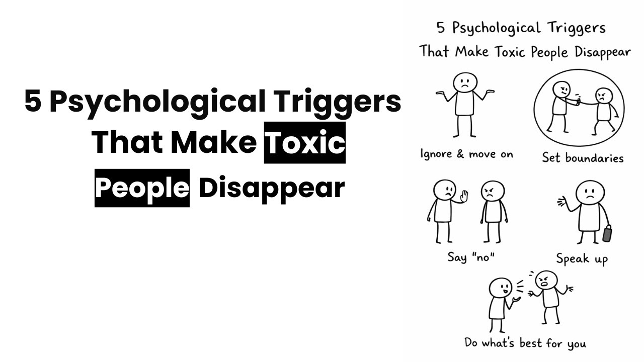 5 Psychological Triggers That Make Toxic People Disappear