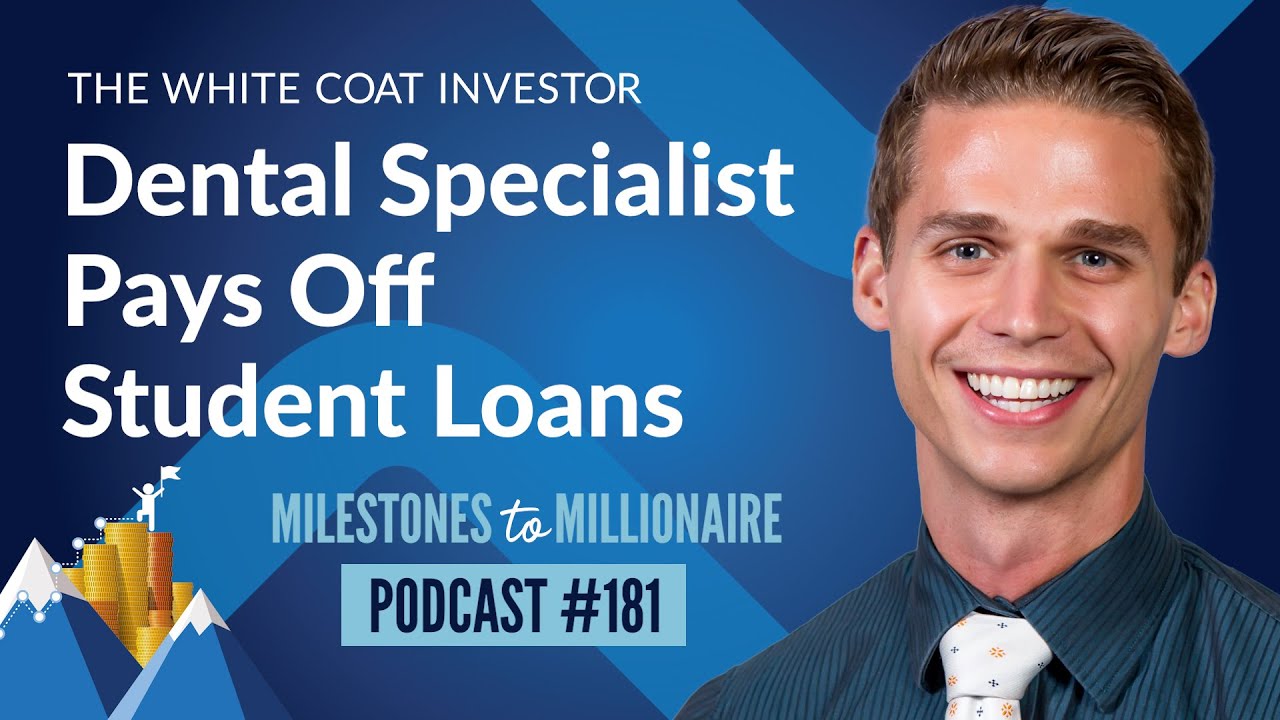 Dental Specialist Pays Off Student Loans - MtoM Podcast #181