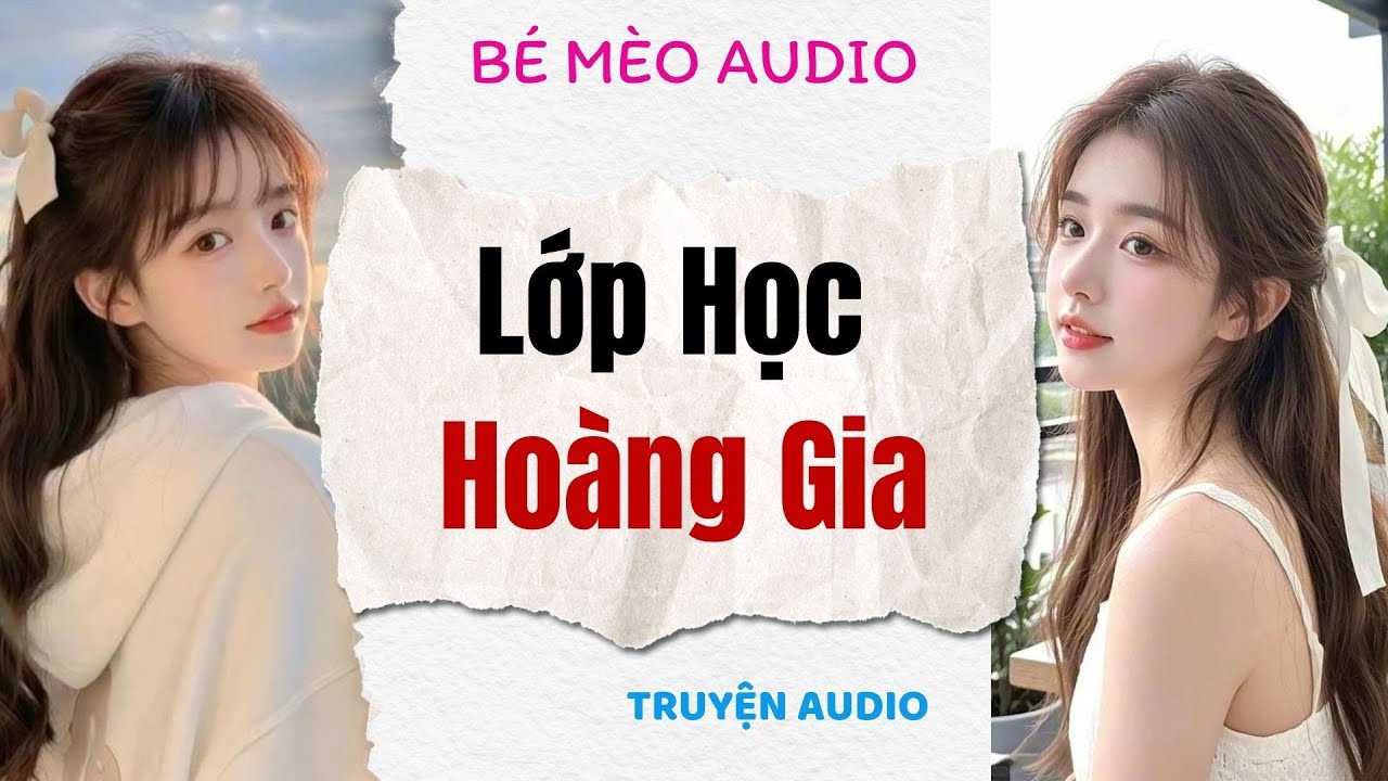 Truyện Audio Nấu Ăn | Lớp Học Hoàng Gia | Bé Mèo Audio