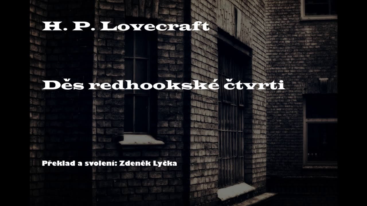 H.P. Lovecraft - Děs redhooksk&eacute; čtvrti (1927) - Mluven&eacute; slovo CZ