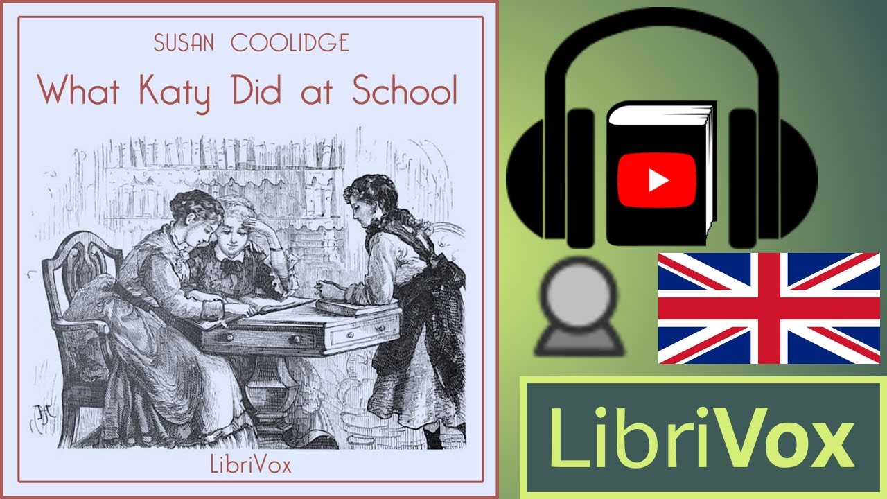 What Katy Did at School by Susan COOLIDGE read by Karen Savage | Full Audio Book