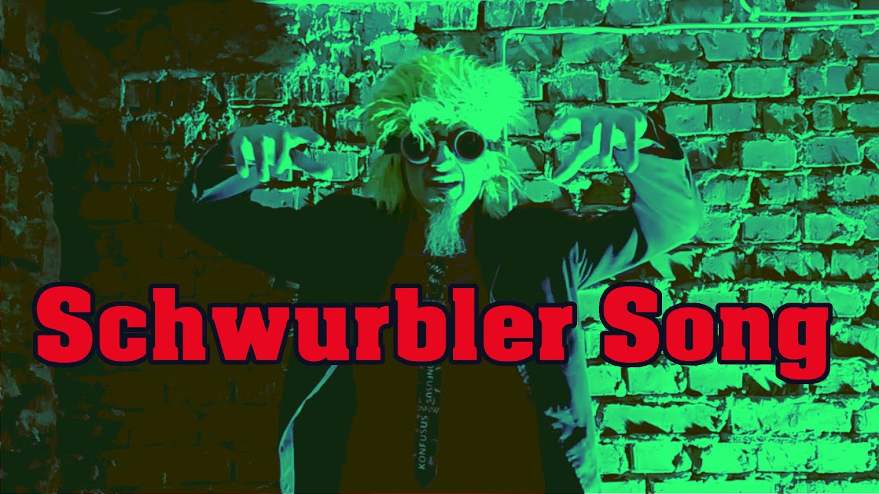 Schwurbler Song