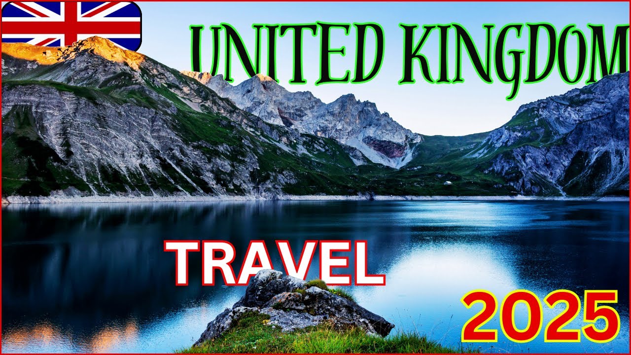 Top Travel Destinations in the United Kingdom UK 2025