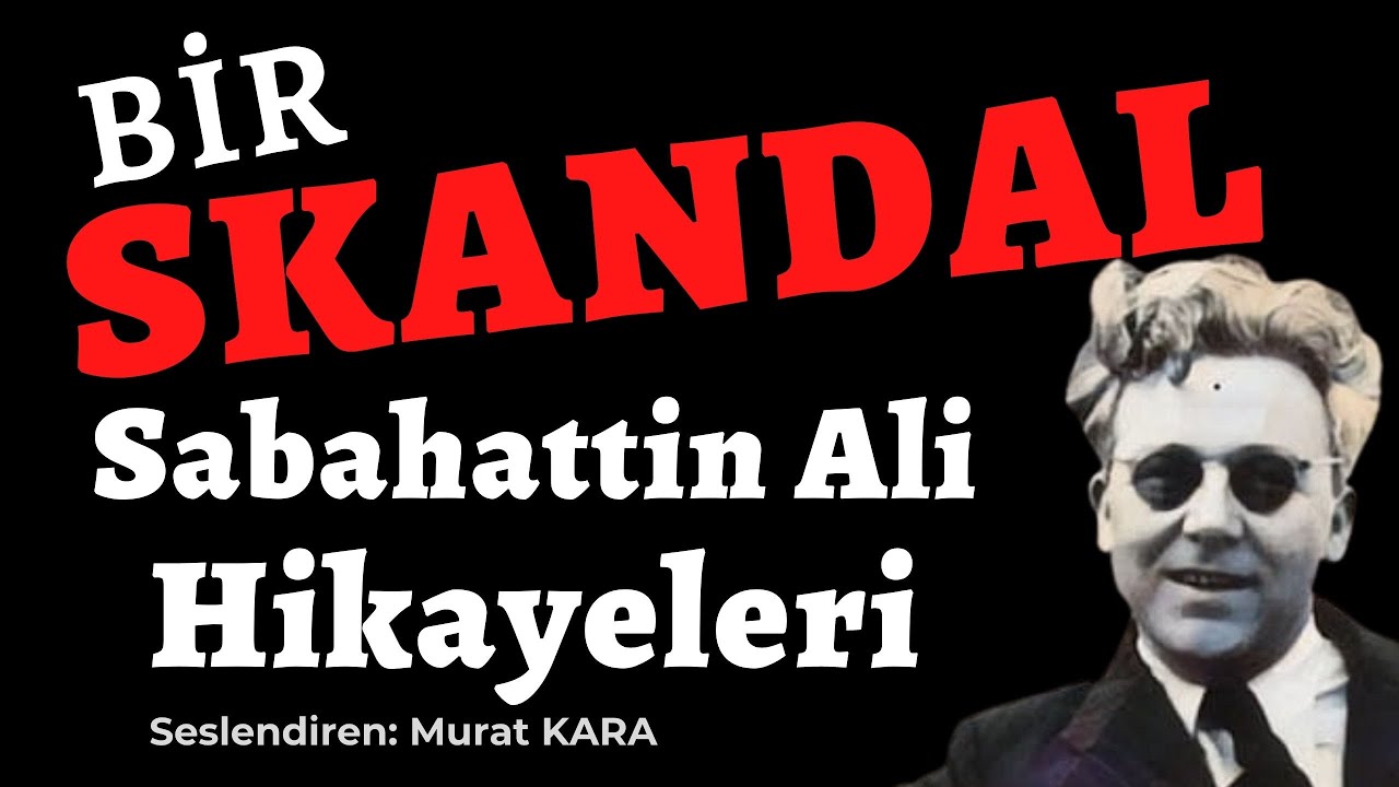 BİR SKANDAL - Sabahattin Ali Hikayeleri - Sesli Kitap Dinle - Türk Edebiyatı Klasikleri