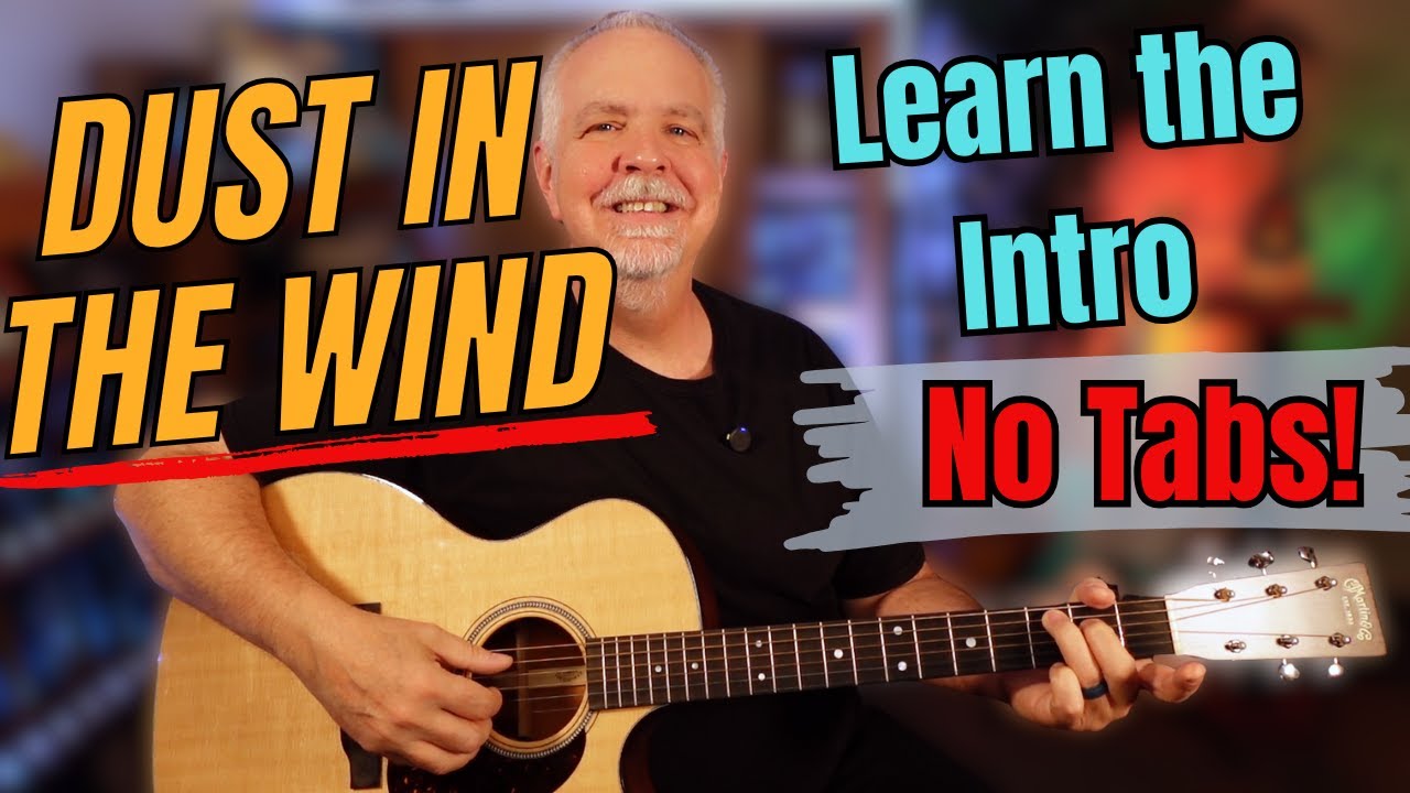Dust in the Wind Intro –  for Older Beginners