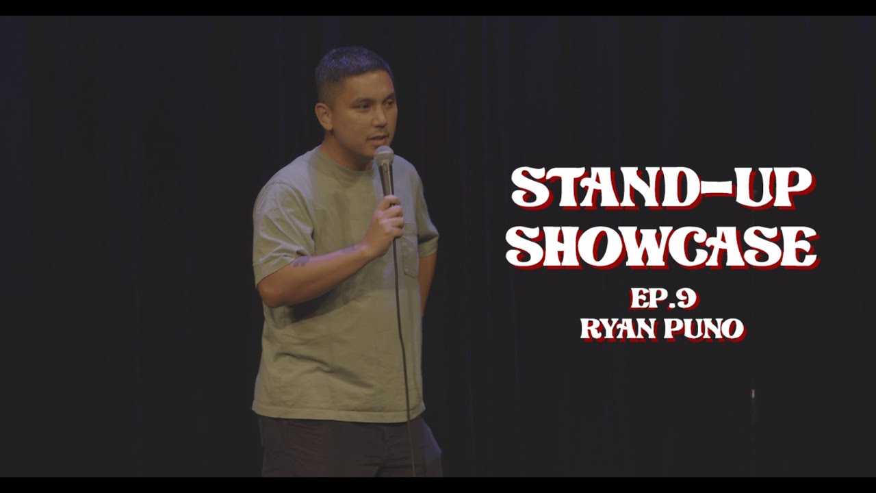 STAND-UP SHOWCASE - Ryan Puno
