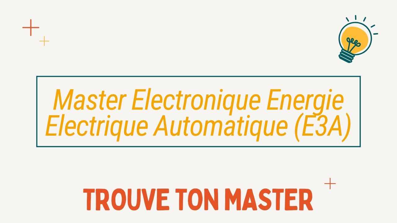 Master Electronique Energie Electrique Automatique (E3A) - Trouve ton Master 2024