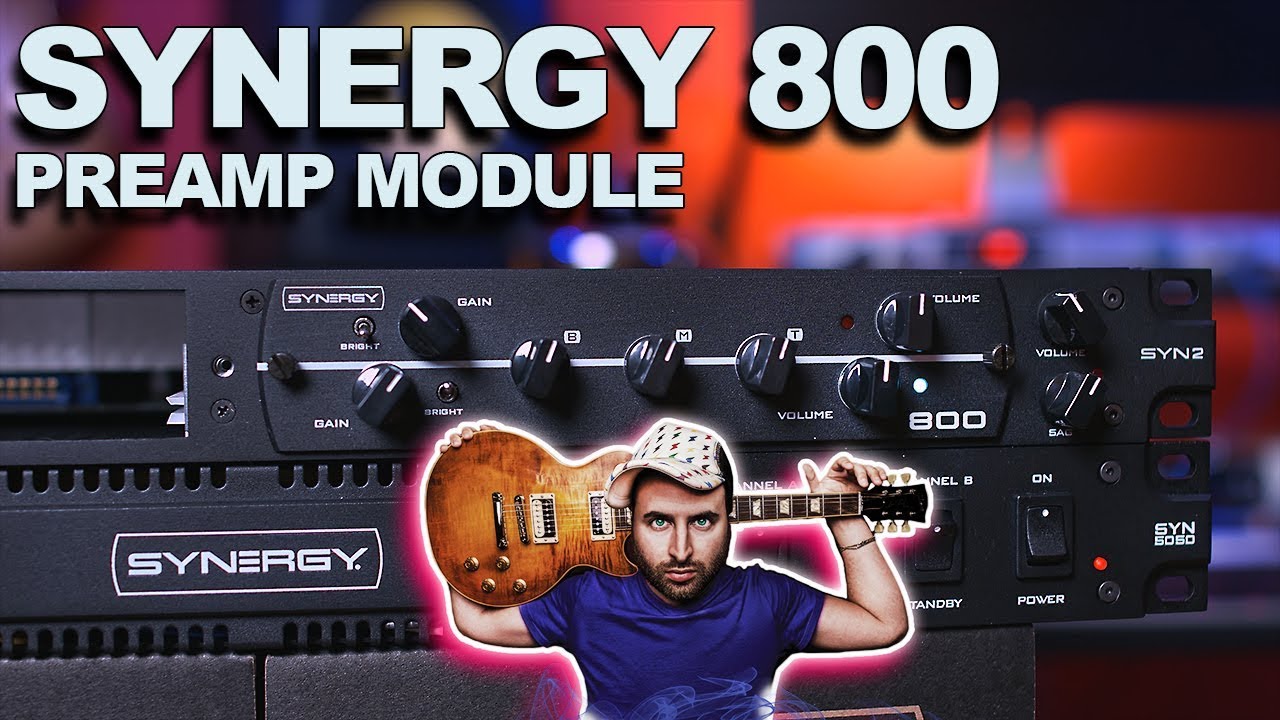 Synergy 800 Preamp module - Sounds Like marshall JCM800!!!