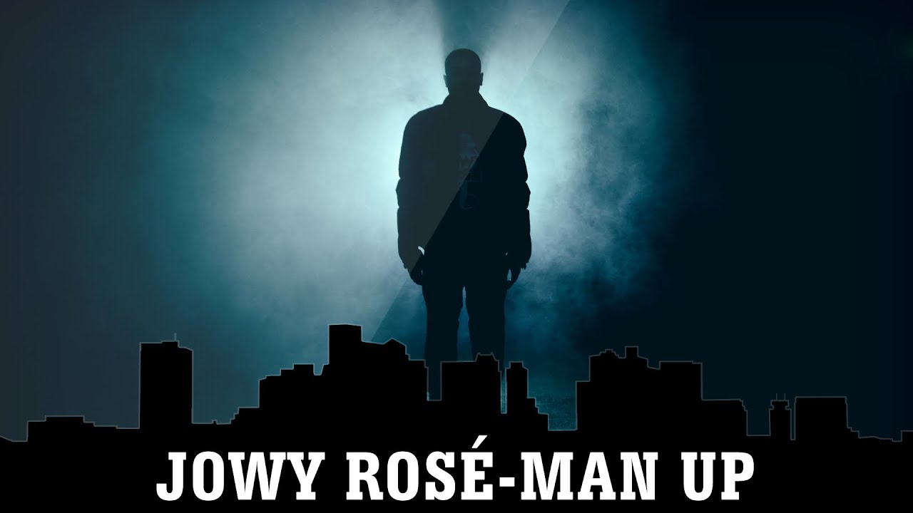 Jowy Ros&eacute; - Man Up