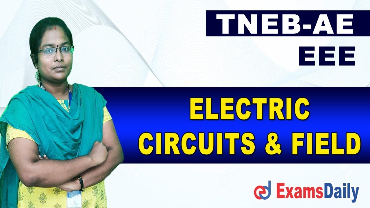 TNEB AE - EEE -  Electric Circuits and Fields முக்கிய வினாக்கள் Day -2 | Examsdaily | By Subha