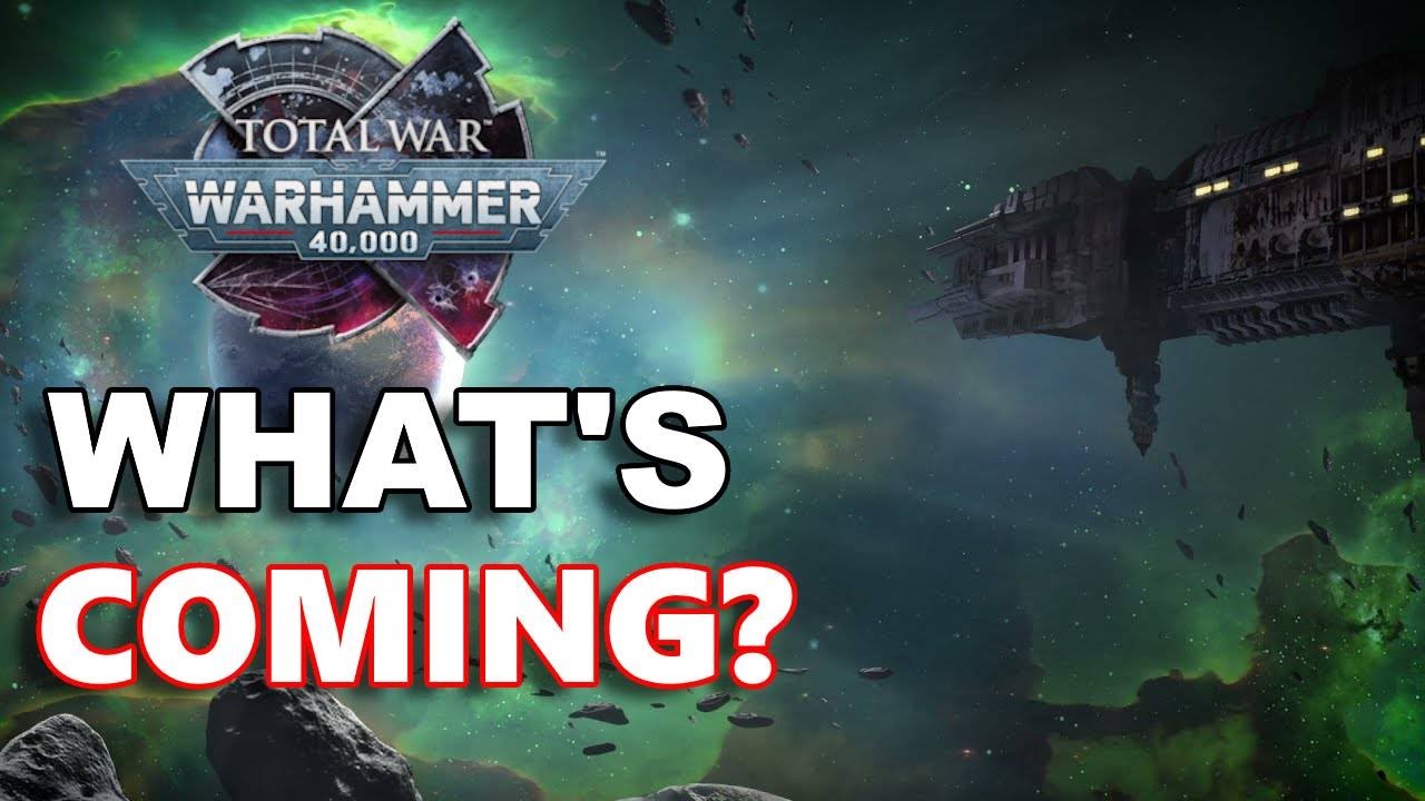 Da PLAN! Gameplay and Lore Videos for Total War: Warhammer 40.000!