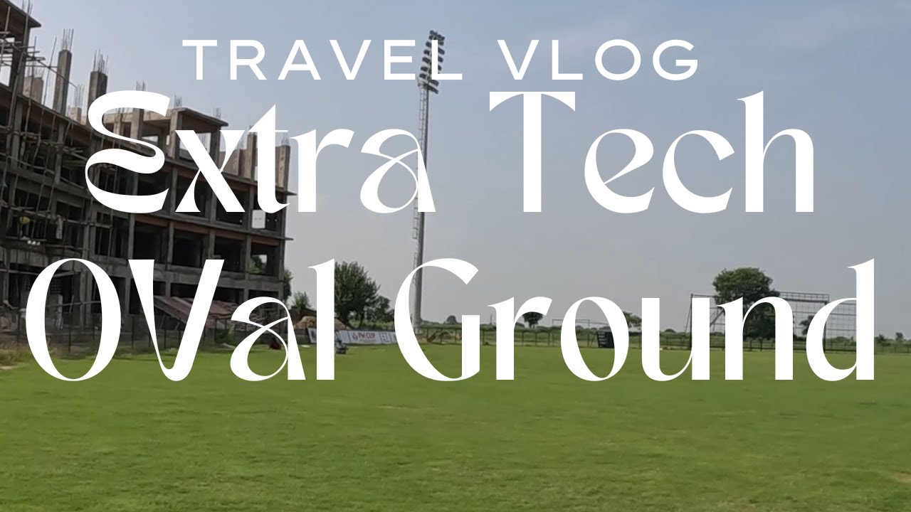 Trip to Extra Tech Oval International Cricket Stadium In NEPAL, RUPANDEHI.