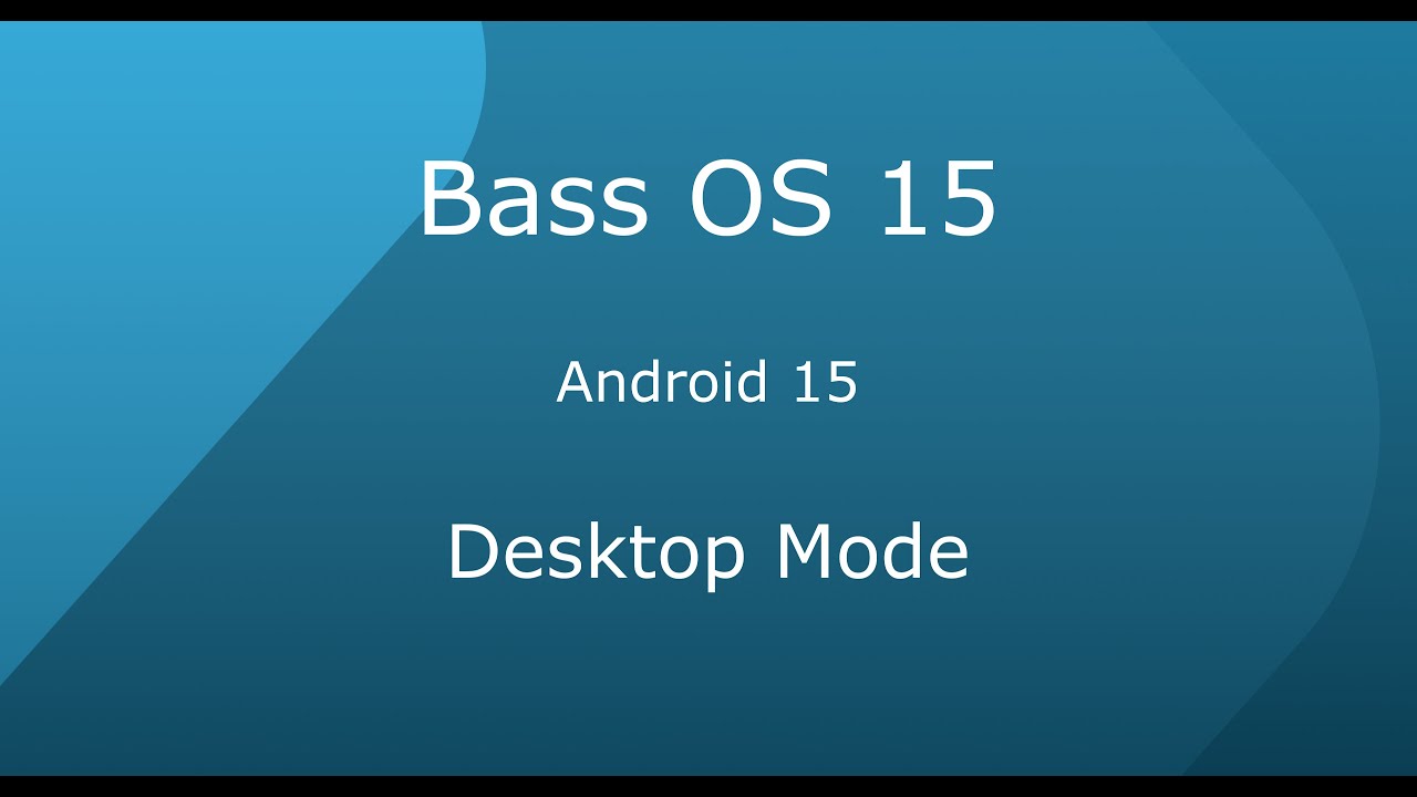 Bass OS v.15 Setup - Desktop Mode