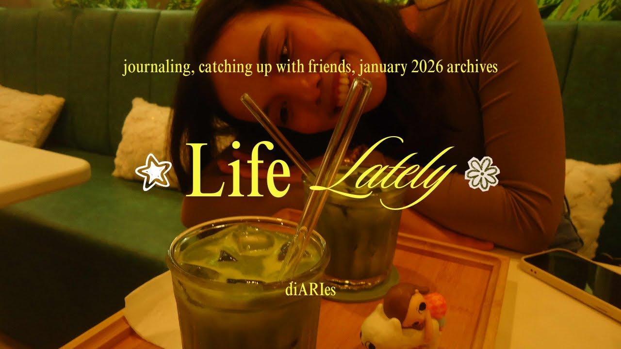 life lately 📷 journaling, catching up with friends, start of 2nd sem, and solo dates🌻