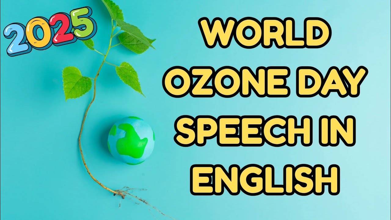 🌍 World Ozone Day Speech 2025 | Simple & Powerful Speech for Students & Competitions