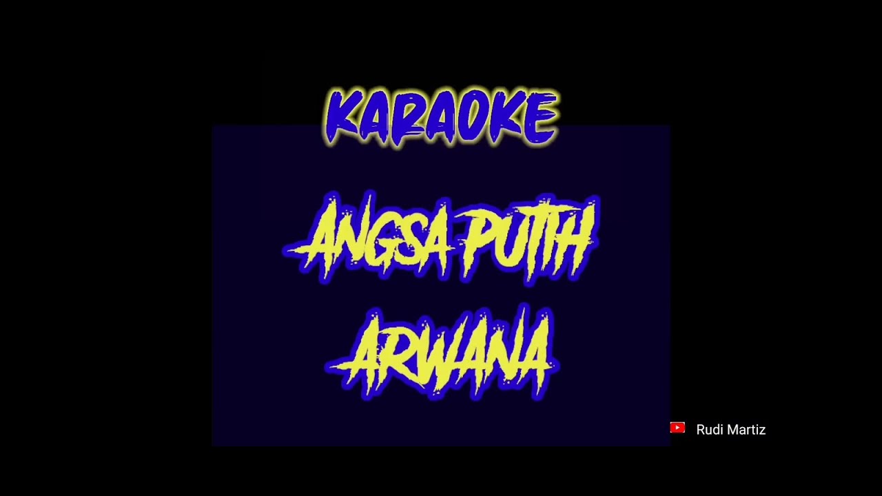 KARAOKE ANGSA PUTIH (ARWANA)