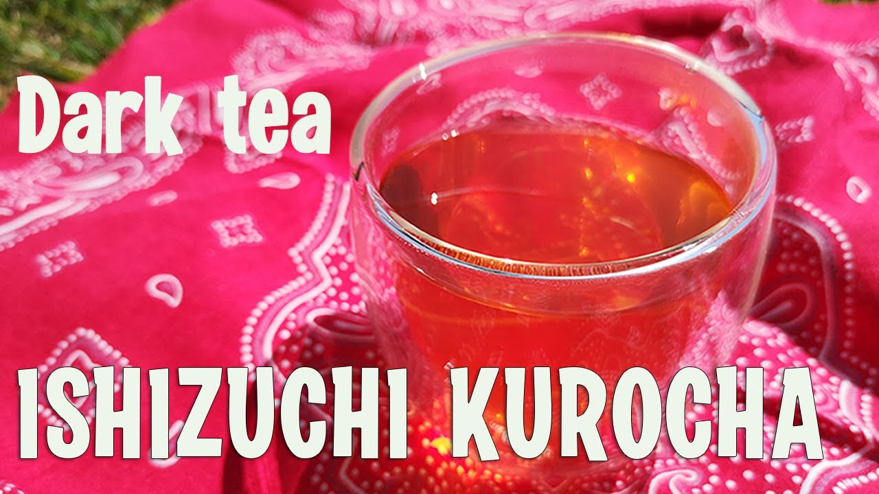 Ishizuchi Kurocha, Japanese post-fermented tea