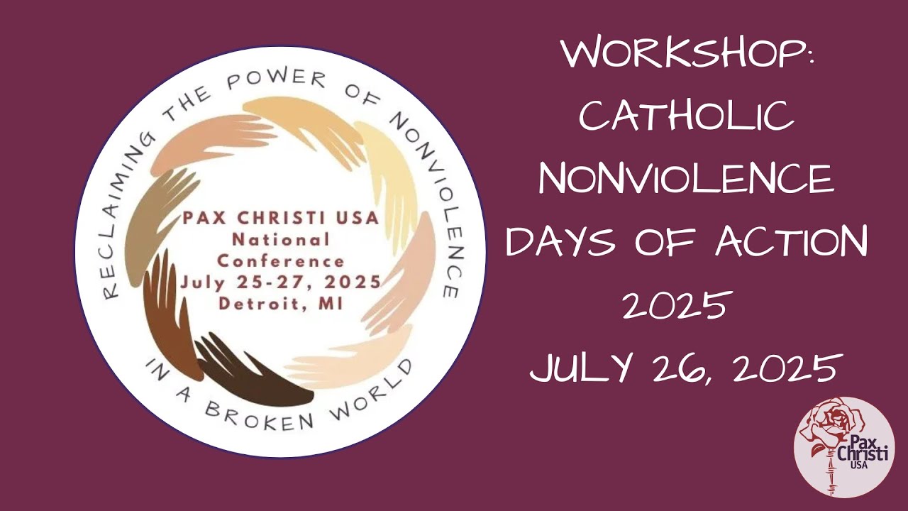 Catholic Nonviolence Days of Action 2025 workshop at Pax Christi USA 2025 national conference
